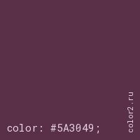 цвет css #5A3049 rgb(90, 48, 73)