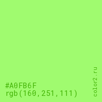 цвет #A0FB6F rgb(160, 251, 111) цвет