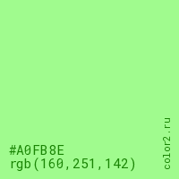 цвет #A0FB8E rgb(160, 251, 142) цвет
