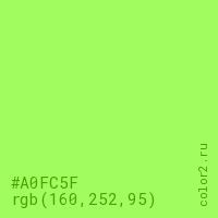 цвет #A0FC5F rgb(160, 252, 95) цвет