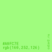 цвет #A0FC7E rgb(160, 252, 126) цвет