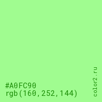 цвет #A0FC90 rgb(160, 252, 144) цвет