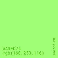 цвет #A0FD74 rgb(160, 253, 116) цвет