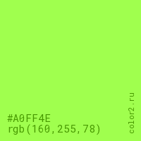 цвет #A0FF4E rgb(160, 255, 78) цвет