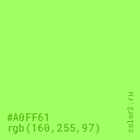 цвет #A0FF61 rgb(160, 255, 97) цвет