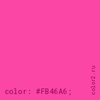 цвет css #FB46A6 rgb(251, 70, 166)